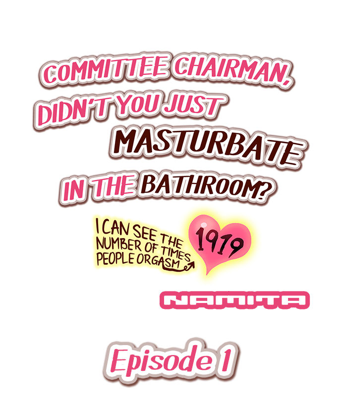 namita-committee-chairman-didnt-you-just-masturbate-in-the-bathroom-i-can-see-the-number-of-times-people-orgasm-ch1-30englishongoing