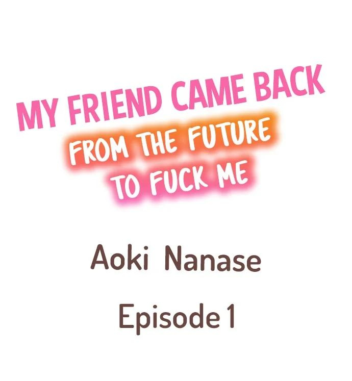 aoki-nanase-my-friend-came-back-from-the-future-to-fuck-me-ongoing-ch-1-21