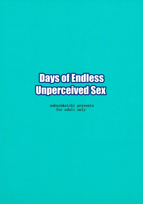 (C86) [Sabusukatchi (Sabusuka)] Ninshiki Sarenai SEX Zanmai na Hibi  Days of Endless_01