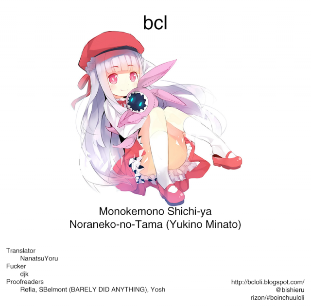(COMIC1☆8) [Noraneko-no-Tama (Yukino Minato)] Monokemono Nana-ya [English] [bcl]_26