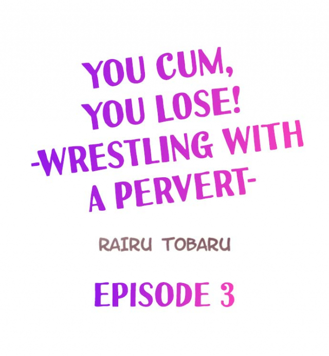 [Rairu Tobaru] You Cum, You Lose! -Wrestling with a Pervert- (Ch.1-6) [English]_21