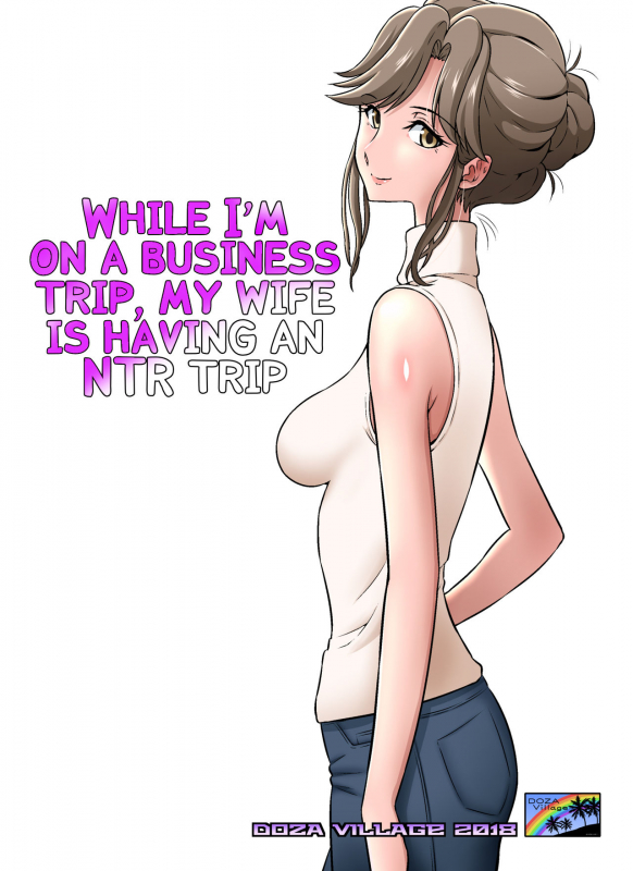 [DOZA Village (Dozamura)] Ore Shucchouchuu, Tsuma Netorarechuu. [English] [Kappasa] [Digita_00