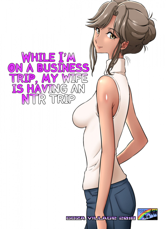 [DOZA Village (Dozamura)] Ore Shucchouchuu, Tsuma Netorarechuu. [English] [Kappasa]_00