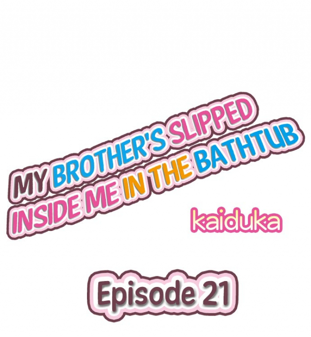 [Kaiduka] My Brother's Slipped Inside Me In The Bathtub (Ch.1 - 33) [English] (Ongoing)_182