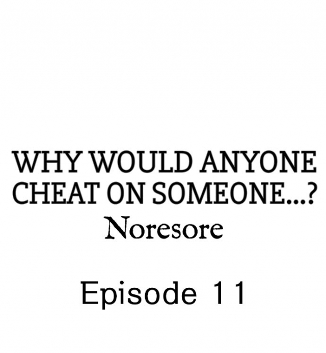 [Noresore] Why Would Anyone Cheat on Someone… (Chp. 1-13) [English]_096