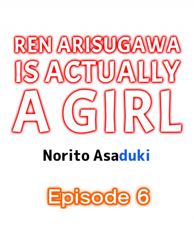 [Norito Asaduki] Ren Arisugawa Is Actually A Girl (Ch. 1 - 36) (English)_046