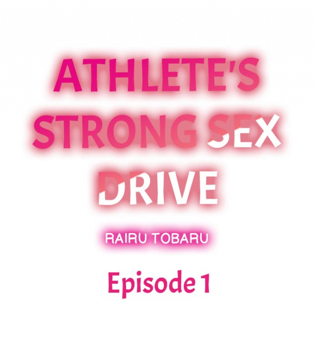 [Toubaru Rairu] Athlete's Strong Sex Drive Ch. 1 - 9 [English] (Ongoing)_01