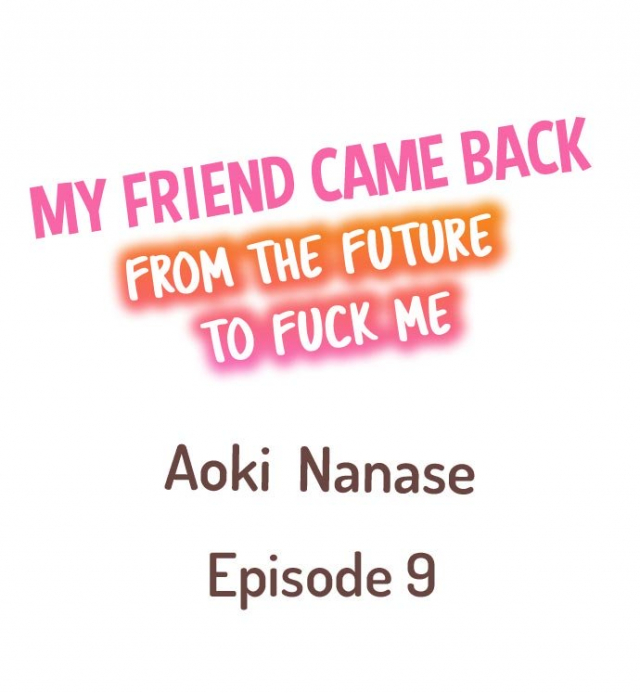 [Aoki Nanase] My Friend Came Back From the Future to Fuck Me (Ongoing) (Ch. 1 - 19)_073